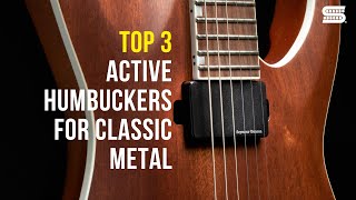 TOP 3 Best Guitar Pickups for CLASSIC METAL  Active Humbuckers  Seymour Duncan [upl. by Aikyt]