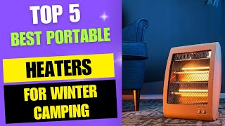 Top 5 Best Portable Heaters for Winter Camping [upl. by Henni]