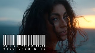 Vibe Chemistry  Fall A Little Further Official Music Video [upl. by Idnim]