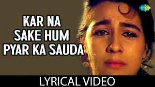 Kar Na Sake Hum Pyar Ka Sauda Lyrics  Asha Bhosle amp Kumar Sanu  Old Dard Bhare Purane Gaane  Song [upl. by Urian890]