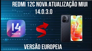 Redmi 12C Nova Atualização Miui 14030 Versão Europeia [upl. by Anairotciv]