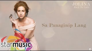 Jolina Magdangal  Sa Panaginip Lang Audio 🎵 [upl. by Aria]