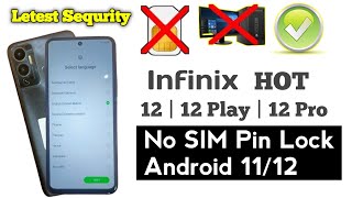 Infinix HOT 12 12 Play 12 Pro  Android 1112 FRP BYPASS  quotNO SIM PIN LOCKquot Letest Sequrity [upl. by Trub]