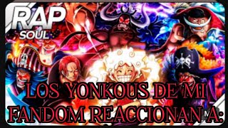 Los yonkous de mi fandom reaccionan aYonkous rap Caoscréditos a soul rap [upl. by Selby]