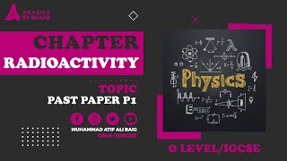 Chapter Radioactivity  MCQ Solution  P1  Past Papers  O LevelsIGCSE  Physics by SMAAB [upl. by Aileahcim]