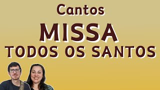 CANTOS LITÚRGICOS E FÁCEIS CIFRADOS  SOLENIDDE DE TODOS OS SANTOS  03112024 [upl. by Dam791]