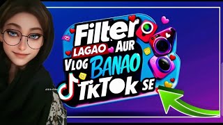 TikTok Filter Lagao aur Vlog Banao  TikTok filter  Viral Filter Reveal here 😍 Itsmeb1r1o [upl. by Dazraf]