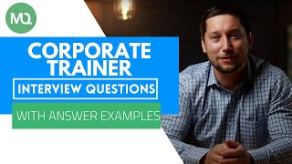 Corporate Trainer Interview Questions with Answer Examples [upl. by Artemla508]