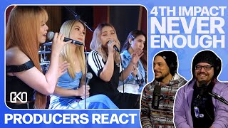 PRODUCERS REACT  4th Impact Never Enough Reaction [upl. by Odnam440]