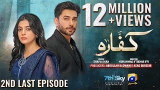 Kaffara 2nd Last Episode 89  Eng Sub  Ali Ansari  Laiba Khan  Zoya Nasir  16th October 2024 [upl. by Salim]