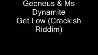 Ms Dynamite amp Geeneus  Get Low Crackish Riddim UK FUNKY [upl. by Beitch562]