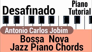 Desafinado Antonio Carlos Jobim  Bossa Nova  Latin Jazz Piano Tutorial [upl. by Canotas331]