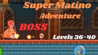 Super Matino Adventure  Levels 36  40  BOSS 2k 60fps [upl. by Paradies]