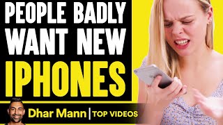 People Badly Want NEW IPHONES What Happens Next Is Shocking  Dhar Mann [upl. by Templas]