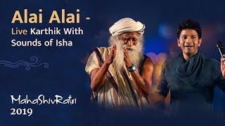 Alai Alai  Live  Karthik with Sounds of Isha  Mahashivratri 2019 [upl. by Pernas]