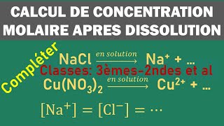 CHIMIE  dissolution de solides ioniques et calcul de concentration molaire [upl. by Franklyn46]