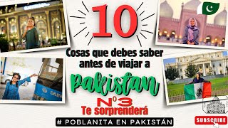 10 Cosas que Debes Saber Antes de Viajar a Pakistan ¡Sorpresas Garantizadas [upl. by Steinman]