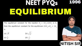 The equilibrium constant for the reaction N23H2⇌2NH3 is K then the equilibrium constant for the [upl. by Aneen]