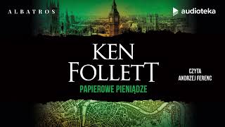 quotPapierowe pieniądzequot Ken Follett  audiobook [upl. by Narual]