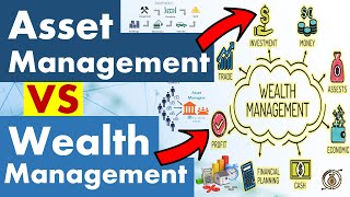 Differences between Asset Management and Wealth Management [upl. by Capello584]