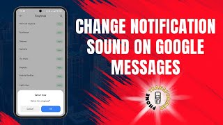 How to Change Notification Sound on Google Messages in Android [upl. by Thaine176]