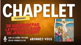 Chapelet de guérison par le Précieux Sang de Jésus [upl. by Conni]