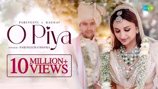 O Piya  Parineeti Chopra x Raghav Chadha  Wedding Video  Gaurav Dutta [upl. by Rebel728]