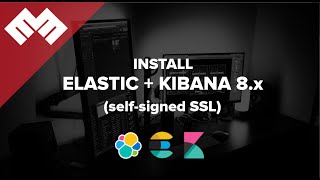 Install Elasticsearch  Kibana 8x with SelfSigned SSL [upl. by Horace]