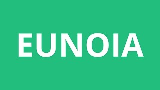 How To Pronounce Eunoia  Pronunciation Academy [upl. by Innek]