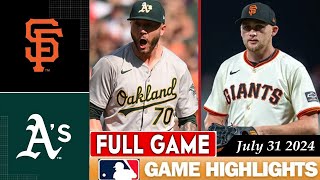 San Francisco Giants Vs Oakland Athletics FULL GAME HIGHLIGHTS July 31 2024  MLB Highlights 2024 [upl. by Lorolla]