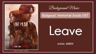 Bgm Bulgasal Immortal Souls OST  02 4MEN 포맨  Leave 하루 [upl. by Rubin885]