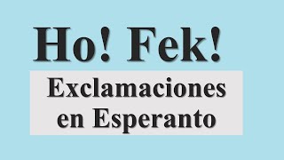 Expresiones exclamativas en Esperanto [upl. by Svetlana691]