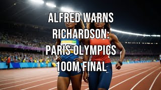 Alfred Warns Richardson Paris Olympics 100m Final [upl. by Yaron]