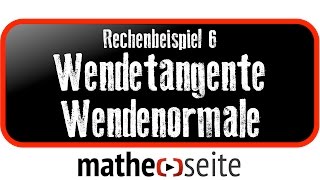 Wendetangente und Wendenormale bestimmen Beispiel 6  A1503 [upl. by Kasey943]