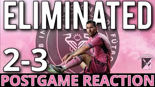 Inter Miami Eliminated Postgame Reaction [upl. by Hilaire]