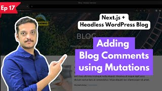 Adding WordPress Commenting to Nextjs using GraphQL Mutations  Nextjs  Headless WP part 17 [upl. by Philan]