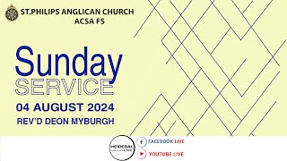 St Philips Anglican Church ACSA FS HDLBFNRSA  Sunday 04 Aug 2024  Rev’d Deon Myburgh [upl. by Yehtomit511]