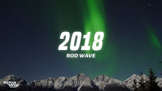 Rod Wave  2018 Lyrics [upl. by Hameerak]