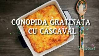 Conopida gratinata cu cascaval  Flaveur [upl. by Janeva97]