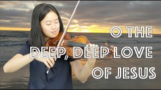 Oh the Deep Deep Love of Jesus instrumental hymn for violin [upl. by Oakleil]