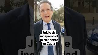 Juicio de incapacidad permanente en Cádiz [upl. by Maren133]