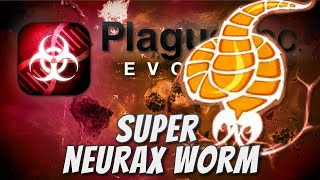 Plague Inc Custom Scenarios  Super Neurax Worm [upl. by Nonad]