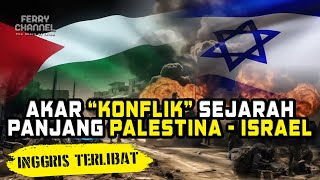 ISRAELPALESTINA Sejarah quotKonflikquot ISLAMNASRANIYAHUDI [upl. by Isyak]