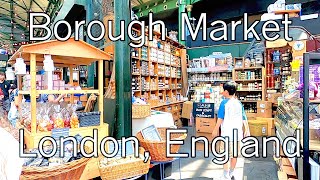 🍦🍰🍏London Borough Market Tour  London United Kingdom [upl. by Navad]