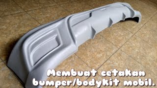 Cara membuat cetakan bumperbodykit mobil custom dari fiberglass [upl. by Lemmy]