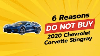 2020 Chevrolet Corvette Stingray  6 Shocking Reasons NOT to Buy 🚫 [upl. by Iormina]