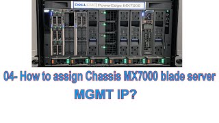 04How to assign Chassis MX7000 blade server MGMT IP step by step [upl. by Nylannej947]