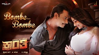 Kranti  Bombe Bombe Kannada Song  Darshan Rachitha Ram  V Harikrishna  Shylaja Nag B Suresha [upl. by Ydahs]