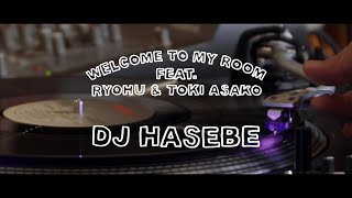 DJ HASEBE ‐ Welcome to my room feat Ryohu amp 土岐麻子 MV [upl. by Atirat528]