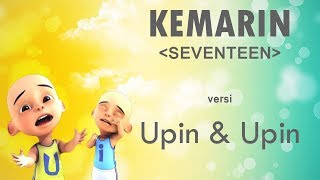 Kemarin Seventeen versi Upin amp Ipin  Sedih Banget [upl. by Mccurdy759]